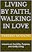 LIVING BY FAITH, WALKING IN LOVE: Lessons on Humility, Purpose, and Godly Living