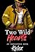 Two Wild Hearts (Alphas of the Western Provinces #4)