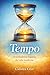 Tempo : A verdadeira riqueza moderna (Portuguese Edition)