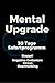 Mental Upgrade: 30-Tage Programm gegen Stress, Overthinking und negative Gedanken (German Edition)