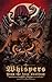 Whispers from the Iron Caul...