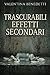 TRASCURABILI EFFETTI SECONDARI (Italian Edition)