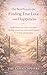 The Best Prayers for Finding True Love and Happiness: Guided Prayers for Godly Love, Inner Healing, Joyful Hope, and a Heart Prepared for the Right Relationship (Love Restored Series)
