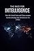 The Race for Intelligence: How the United States and China are vying for the technology that will define the 21st century.