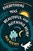 Everything Was Beautiful and Nothing Hurt by Ben   Reeves