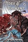 Tides and Torment