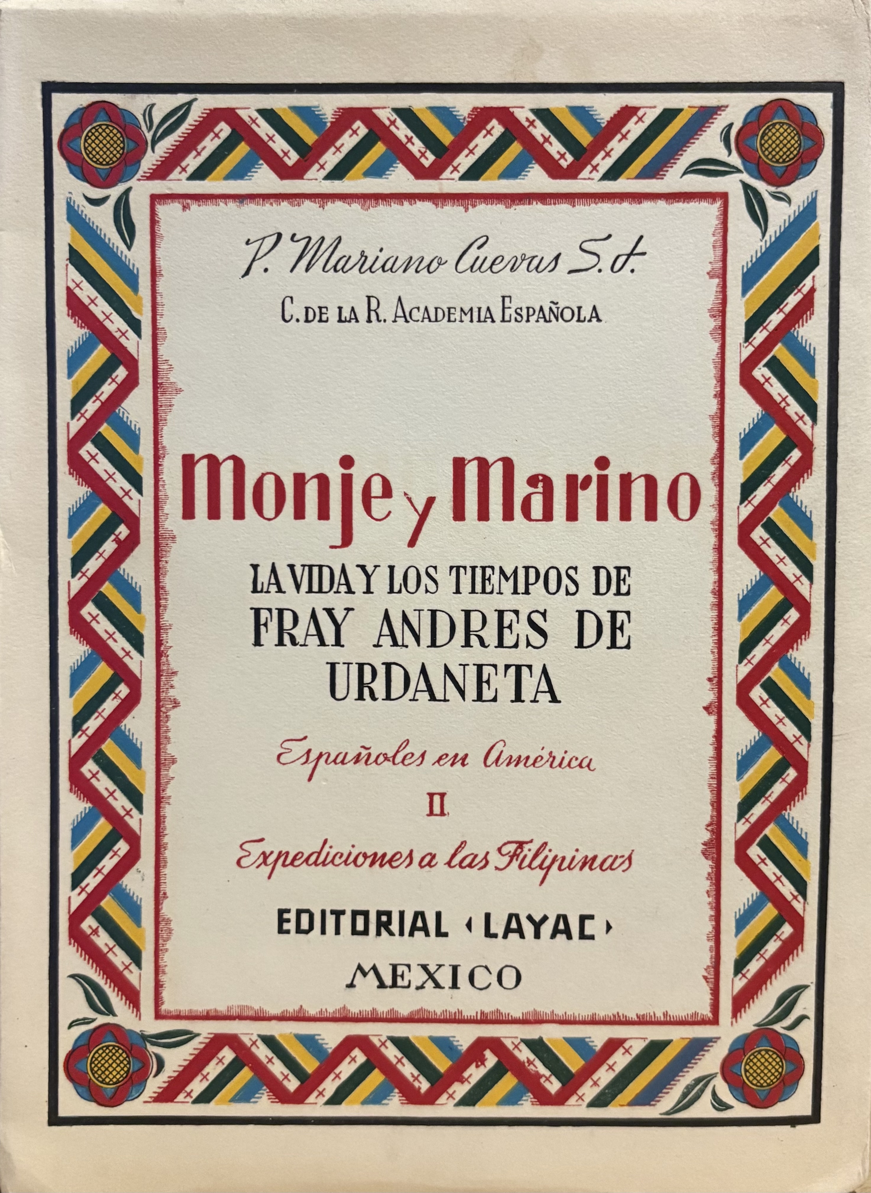 Monje y marino. La vida y los tiempos de fray Andrés de Urdaneta (Paperback)