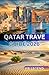 Qatar Travel Guide 2026 by HB LEGEND
