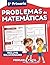 Problemas de Matemáticas 5º de Primaria: Cuaderno de repaso de matemáticas con más de 100 ejercicios para niños de 10 y 11 años (Spanish Edition)