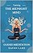 Taming the Midnight Mind: Guided Meditation Scripts (Self Help by Sarah)