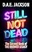 Still Not Dead: A YA Paranormal Thriller Romance (The Knower Legacy Book 2)