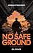 No Safe Ground: Operator Se...