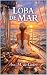 LOBA DE MAR: (SPORT ROMANCE...