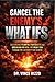 Cancel the Enemy’s What Ifs: Silencing Fearful Forecasts and Breaking Mental Intimidation Through the Authority of Christ