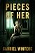 Pieces of Her