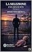 LA SELEZIONE : ENCARNATION (Paraguay) (Italian Edition)