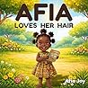 Afia Loves Her Hair