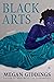 Black Arts by Megan Giddings