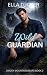 Wild Guardian: A Smoky Mountains Bear Shifter Romance (Smoky Mountain Bears Book 2)