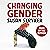 Changing Gender: The History and Future of a Concept