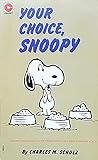 Your Choice, Snoopy (Peanuts Coronet, #38) Your Choice, Snoopy (Peanuts Coronet, #38)