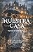 Nuestra Casa: Orígenes (Spanish Edition)