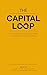 The Capital Loop by Jib Hunt