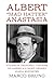 Violence Crowned: The Rise of America’s Most Feared Mafia Enforcer: Albert “Mad Hatter” Anastasia