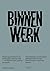 Binnenwerk: Stadsorganisaties en de beweeglijke, diverse stad - voorbij woorden, wensen en papier (Dutch Edition)