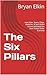 The Six Pillars: How Solar, Space, Chips, Batteries, AI and Global Comms Will Build the Next Trillion Dollar Economy