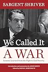 We Called It a War: Lessons Learned from the Fight to End Poverty We Called It a War: Lessons Learned from the Fight to End Poverty