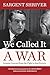 We Called It a War: Lessons Learned from the Fight to End Poverty