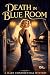 Death in the Blue Room by D. L.
