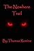 The Nowhere Trail