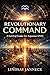 REVOLUTIONARY COMMAND — Aquarius ENTJ: A Survival Guide (Companion to Personality Pathways) (Personality Pathways Survival Guides Book 3)