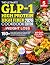 The Ultimate GLP1 High Protein High Fiber Cookbook for Weight... by Clara Whitfield