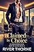 Claimed by Choice by River Thorne