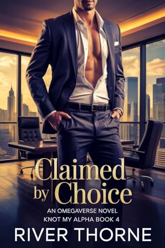 Claimed by Choice (Knot My Alpha Book 4)