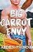 Big Carrot Envy: A Rivals to Lovers Romance (Spring's Wild Mates)