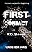 First Contact: A Story of Signal, Suspicion, and the Intelligence That May Bury the Truth
