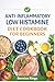 ANTI-INFLAMMATORY LOW HISTAMINE DIET COOKBOOK FOR BEGINNERS