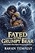 Fated to the Grumpy Bear: A...