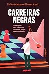 Carreiras negras:...