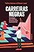 Carreiras negras: Estratégias Para Construir Presença, Poder e Permanência (Portuguese Edition)