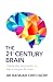 The 21st Century Brain: Cutting edge neuroscience to help us navigate the future