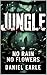JUNGLE: No rain no flowers