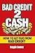 Bad Credit 2 Cash : How to Get Paid From Bad Credit