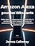 Amazon Alexa pour les débutants: Guide étape par étape pour les appareils Echo, la configuration de la maison connectée, les commandes vocales, les ... l'utilisation quotidienne (French Edition)