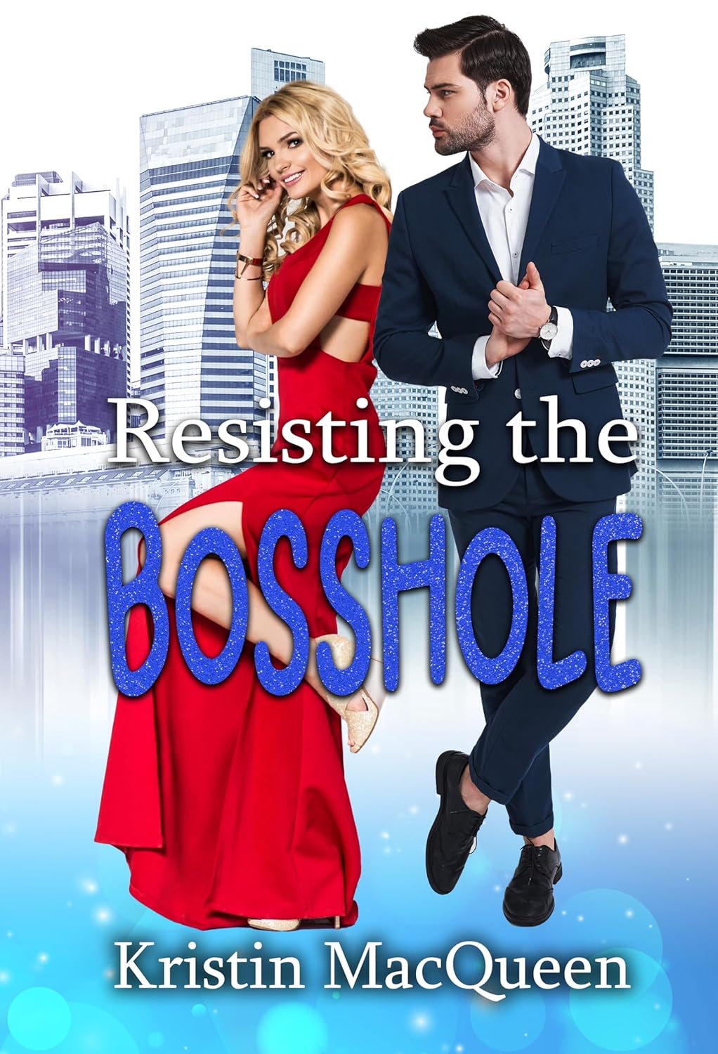 Resisting the Bosshole (The Bosshole Files, #2)