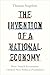 The Invention of a National Economy: How French Economists Created New Political Possibilities